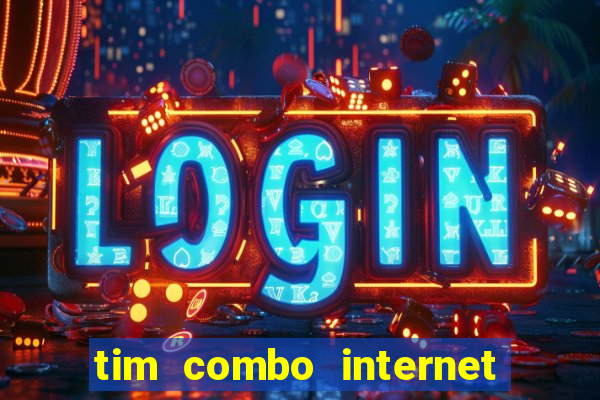 tim combo internet e celular